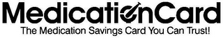 MEDICATIONCARD THE MEDICATION SAVINGS CARD YOU CAN TRUST! logo