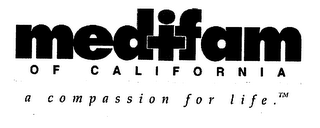 MEDIFAM OF CALIFORNIA A COMPASSION FOR LIFE. logo