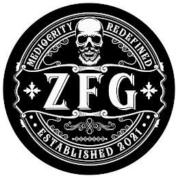 MEDIOCRITY REDEFINED ZFG ESTABLISHED 2021 logo