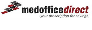 MEDOFFICEDIRECT YOUR PRESCRIPTION FOR SAVINGS logo