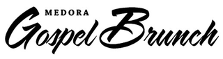 MEDORA GOSPEL BRUNCH