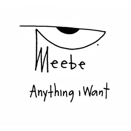 MEEBE ANYTHING I WANT logo