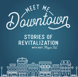 MEET ME DOWNTOWN STORIES OF REVITALIZATION WITH HOST MEGAN TSUI. PIZZA BOUTIQUE COFFEE STORE logo