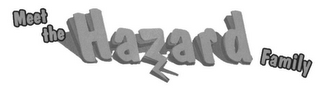 MEET THE HAZARD FAMILY