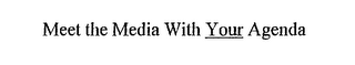 MEET THE MEDIA WITH YOUR AGENDA logo