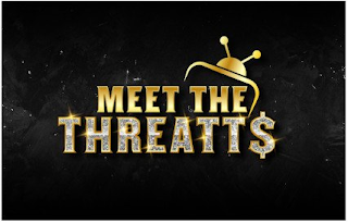 MEET THE THREATT$ logo