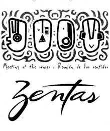 MEETING OF THE SENSES. REUNIÓN DE LOS SENTIDOS ZENTAS logo