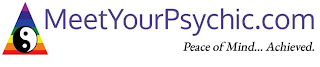 MEETYOURPSYCHIC.COM PEACE OF MIND... ACHIEVED. logo