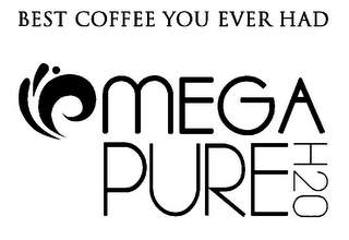 MEGA PURE H2O BEST COFFEE YOU EVER HAD logo