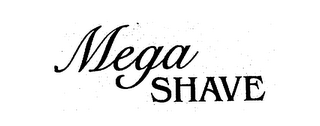 MEGA SHAVE