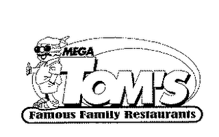 MEGA TOM'S FAMOUS FAMILY RESTAURANTS logo