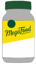 MEGAFOOD SINCE 1973