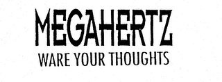 MEGAHERTZ WARE YOUR THOUGHTS logo