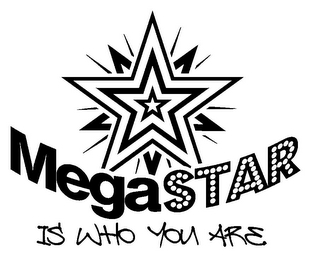 MEGASTAR IS WHO YOU ARE logo