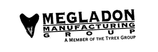MEGLADON MANUFACTURING GROUP A MEMBER OF THE TYREX GROUP logo