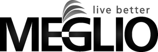MEGLIO LIVE BETTER logo