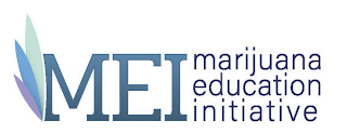 MEI MARIJUANA EDUCATION INITIATIVE