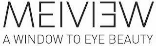 MEIVIEW A WINDOW TO EYE BEAUTY logo