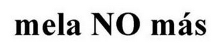 MELA NO MÁS logo