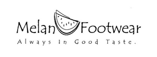MELAN FOOTWEAR ALWAYS IN GOOD TASTE. logo