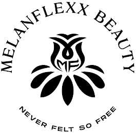 MELANFLEXX BEAUTY MF NEVER FELT SO FREE logo