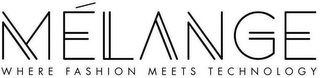 MELANGE WHERE FASHION MEETS TECHNOLOGY logo