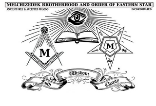 MELCHIZEDEK BROTHERHOOD AND ORDER OF EASTERN STAR ANCIENT FREE & ACCEPTED MASONS INCORPORATED M M F A T A L FAITH WISDOM CHARITY logo