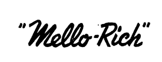 "MELLO-RICH"