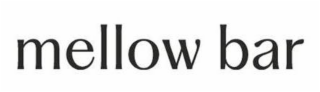 MELLOW BAR
