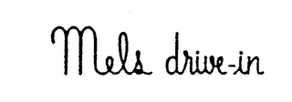 MELS DRIVE-IN