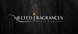 MELTED FRAGRANCES MELTED WITH LOVE logo