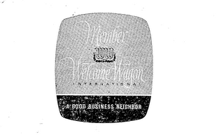 MEMBER WELCOME WAGON INTERNATIONAL WW 1928 A GOOD BUSINESS NEIGHBOR logo