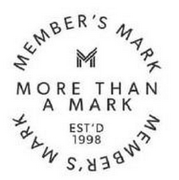 MEMBER'S MARK M MORE THAN A MARK EST'D 1998 MEMBER'S MARK logo