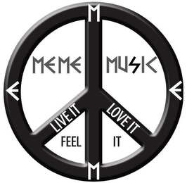 MEME MUSIC MEME LIVE IT LOVE IT FEEL IT logo