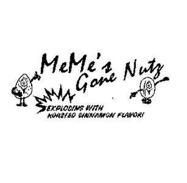 MEME'S GONE NUTZ EXPLODING WITH ROASTED CINNAMON FLAVOR! logo