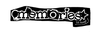 MEMORIES TO KEEP!