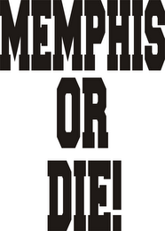 MEMPHIS OR DIE! logo