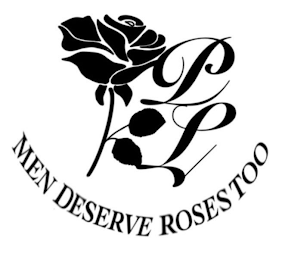 MEN DESERVE ROSES TOO logo