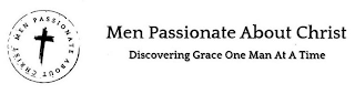 MEN PASSIONATE ABOUT CHRIST MEN PASSIONATE ABOUT CHRIST DISCOVERING GRACE ONE MAN AT A TIME logo