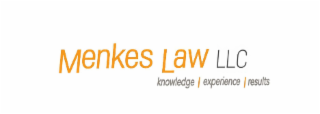 MENKES LAW LLC  KNOWLEDGE I EXPERIENCE I RESULTS