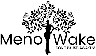 MENO WAKE DON'T PAUSE, AWAKEN! logo