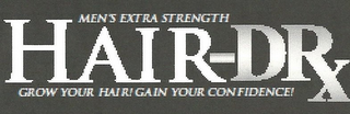 MEN'S EXTRA STRENGTH HAIR-DRX GROW YOUR HAIR!GAIN YOUR CONFIDENCE! logo
