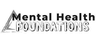 MENTAL HEALTH FOUNDATIONS