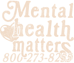 MENTAL HEALTH MATTERS 800-273-8255 logo