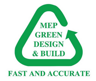 MEP GREEN DESIGN & BUILD FAST AND ACCURATE logo