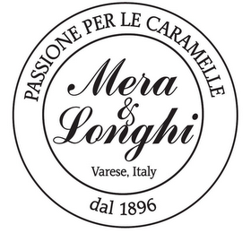 MERA & LONGHI VARESE, ITALY PASSIONE PER LE CARAMELLE DAL 1896 logo