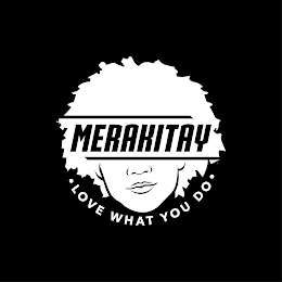 MERAKITAY · LOVE WHAT YOU DO · logo