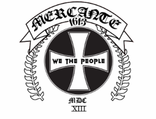 MERCANTE 1613 WE THE PEOPLE MDC XIII logo