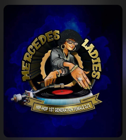 MERCEDES LADIES HIP-HOP 1ST GENERATION FEMALE DJ'S logo