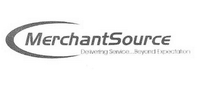 MERCHANTSOURCE DELIVERING SERVICE . . .BEYOND EXPECTATION logo